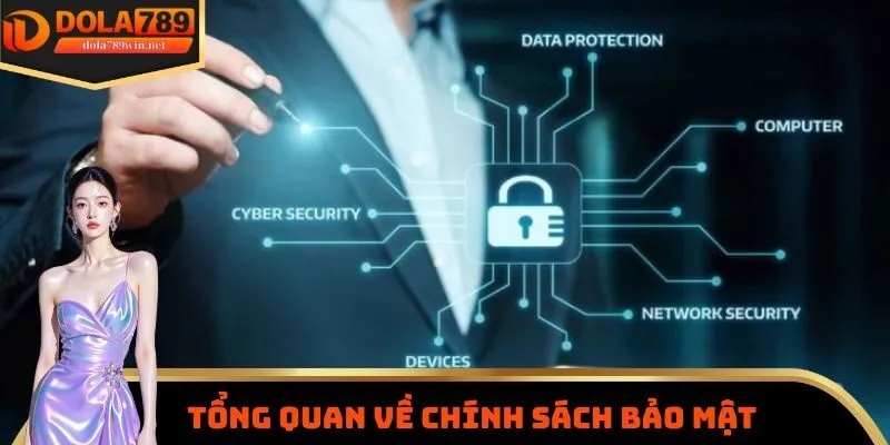 Những thông tin cơ bản cần nắm được về chính sách bảo mật