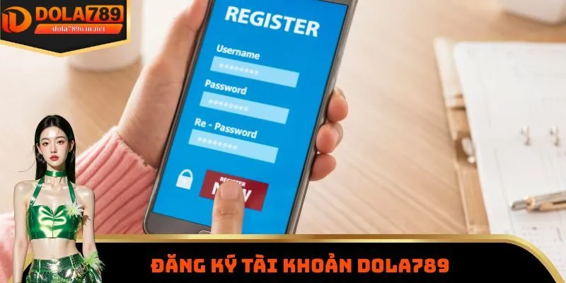 Đăng ký tài khoản Dola789