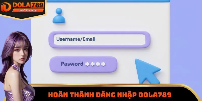 Hoàn thành đăng nhập Dola789