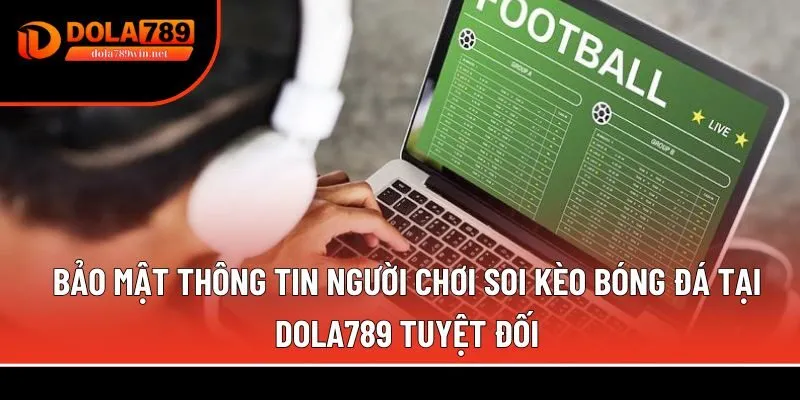  soi kèo bóng đá tại Dola789 