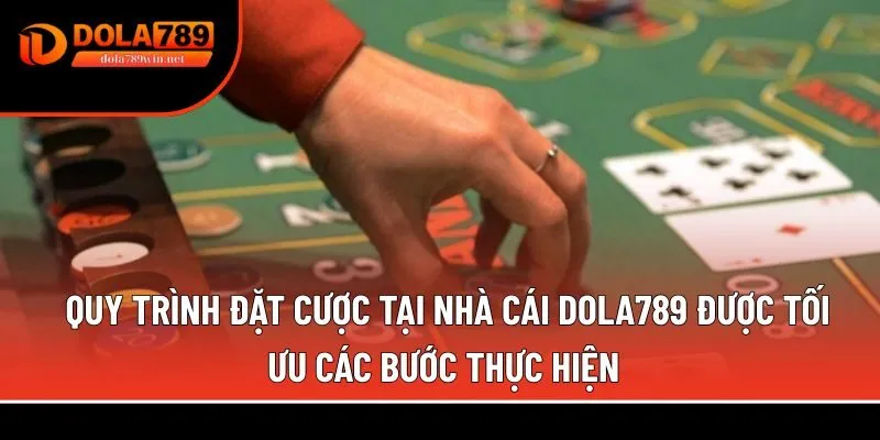 Quy trình đặt cược tại nhà cái Dola789 